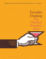 Title: Everyday Drinking: The Distilled Kingsley Amis, Author: Kingsley Amis