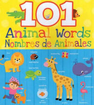 Title: 101 Animal Words / Nombres de Animales, Author: Flying Frog Press