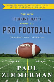 Title: New Thinking Man's Guide to Professional Football, Author: Paul Zimmerman