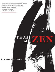 Title: The Art of Zen: Paintings and Calligraphy by Japanese Monks 1600-1925, Author: Stephen Addiss