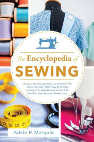 Title: Encyclopedia of Sewing, Author: Adele P Margolis