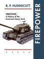 Firepower: A History of the American Heavy Tank