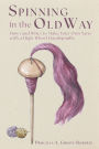 Spinning in the Old Way: How (and Why) to Make Your Own Yarn with a High-Whorl Handspindle