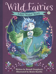 Title: Wild Fairies #2: Lily's Water Woes, Author: Brandi Dougherty