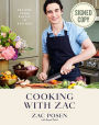 Cooking with Zac: Recipes From Rustic to Refined (Signed Book)