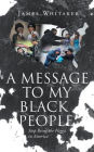 A Message to My Black People - Stop Being the Nigga in America
