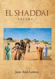 Title: El Shaddai Volume I, Author: Jane Ann Lemen