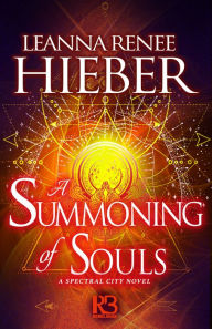 Title: A Summoning of Souls, Author: Leanna Renee Hieber