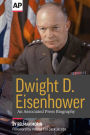 Dwight D. Eisenhower: An Associated Press Biography