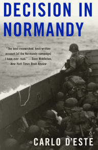 Title: Decision in Normandy, Author: Carlo D'Este