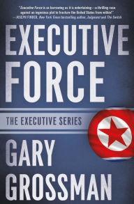 Title: Executive Force, Author: Gary Grossman