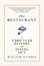 The Restaurant: A 2,000-Year History of Dining Out - The American Edition