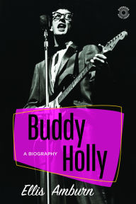 Title: Buddy Holly: A Biography, Author: Ellis Amburn