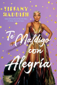 Title: Te Maldigo con Alegría, Author: Tiffany Haddish