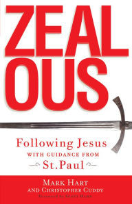 Title: Zealous: Following Jesus with Guidance from St. Paul, Author: Mark Hart