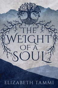 Books for free download The Weight of a Soul 9781635830446 by Elizabeth Tammi (English literature)