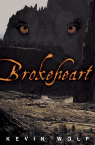 Title: Brokeheart, Author: Kevin Wolf