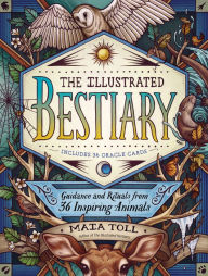Best free audio book downloads The Illustrated Bestiary: Guidance and Rituals from 36 Inspiring Animals (English Edition) DJVU ePub CHM 9781635862126 by Maia Toll, Kate O'Hara