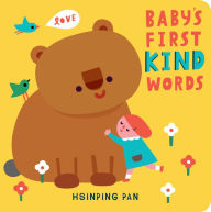 Title: Baby's First Kind Words: A Board Book, Author: Hsinping Pan