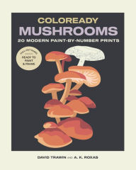 Title: Coloready Mushrooms: 20 Modern Paint-by-Number Prints, Author: Trawin