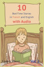 10 Bedtime Stories in French and English with audio.: French for Kids - Learn French with Parallel English Text