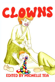 Title: CLOWNS, Author: Michelle Tea