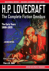 Title: H.P. Lovecraft - The Complete Fiction Omnibus Collection - Second Edition: The Early Years: 1908-1925, Author: H. P. Lovecraft