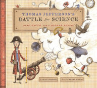 Title: Thomas Jefferson's Battle for Science: Bias, Truth, and a Mighty Moose!, Author: Beth Anderson