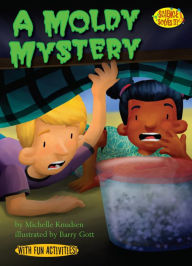 Title: A Moldy Mystery, Author: Michelle Knudsen