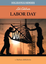 Title: Let's Celebrate Labor Day, Author: Barbara deRubertis