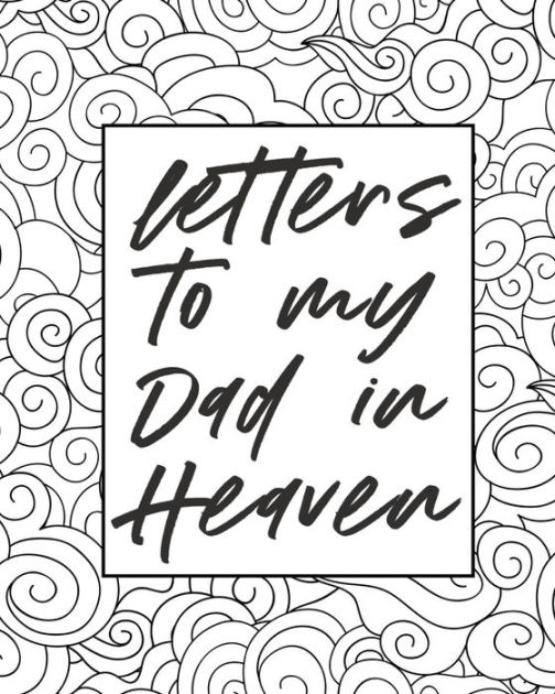 letters-to-my-dad-in-heaven-wonderful-dad-heart-feels-treasure