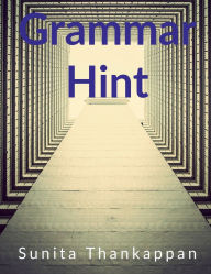 Title: Grammar Hint: Grammar Basic & Intermediat, Author: Sunita Thankappan