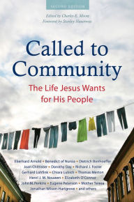 Title: Called to Community: The Life Jesus Wants for His People (Second Edition), Author: Eberhard Arnold