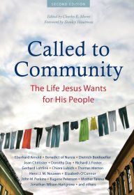 Title: Called to Community: The Life Jesus Wants for His People (Second Edition), Author: Eberhard Arnold