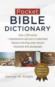 Title: Pocket Bible Dictionary, Author: George W. Knight