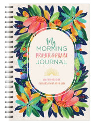 Title: My Morning Prayer & Praise Journal: 180 Encouraging Conversations with God, Author: Barbour Publishing
