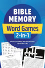 Bible Memory Word Games 2-in-1: Featuring Crosswords and Word Searches-100 Puzzles in All!