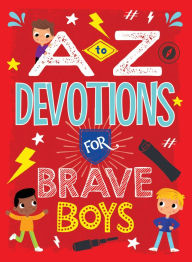 Title: A to Z Devotions for Brave Boys, Author: Matt Koceich