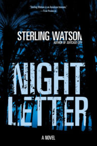 Title: Night Letter, Author: Sterling Watson
