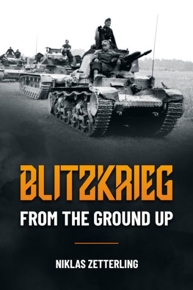 Blitzkrieg: From the Ground Up