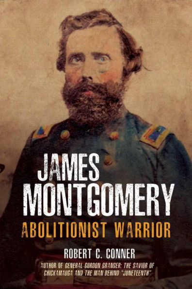 James Montgomery: Abolitionist Warrior