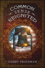 Common Sense Reignited: An Address to the Patriots of America: