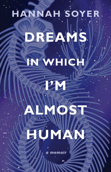 Dreams in Which I'm Almost Human