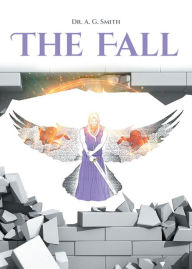 Title: The Fall, Author: Dr. A. G. Smith