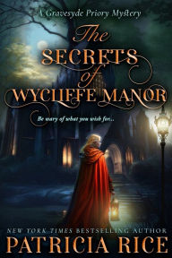 Title: The Secrets of Wycliffe Manor, Author: Patricia Rice