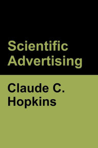 Title: Scientific Advertising, Author: Claude C Hopkins