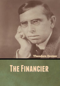 Title: The Financier, Author: Theodore Dreiser