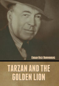 Title: Tarzan and the Golden Lion, Author: Edgar Rice Burroughs