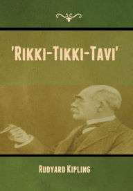 Title: 'Rikki-Tikki-Tavi', Author: Rudyard Kipling