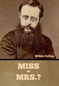 Title: Miss or Mrs.?, Author: Wilkie Collins